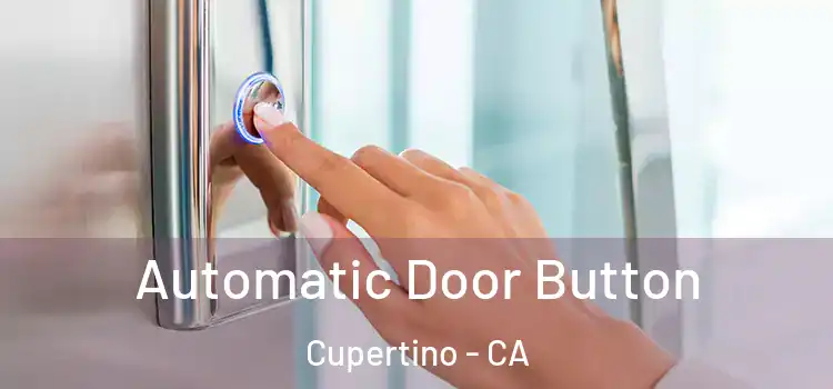 Automatic Door Button Cupertino - CA