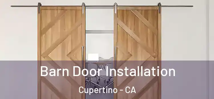 Barn Door Installation Cupertino - CA