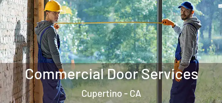 Commercial Door Services Cupertino - CA