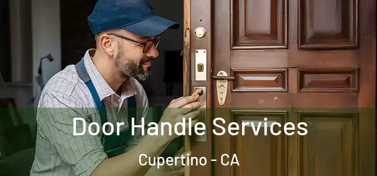 Door Handle Services Cupertino - CA