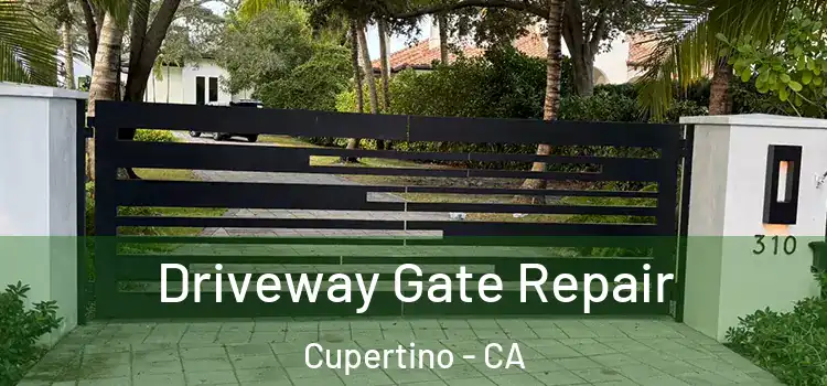 Driveway Gate Repair Cupertino - CA