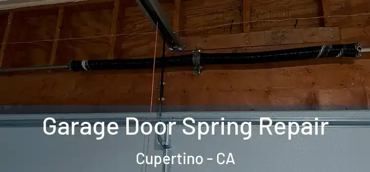  Garage Door Spring Repair Cupertino - CA