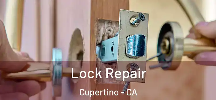 Lock Repair Cupertino - CA