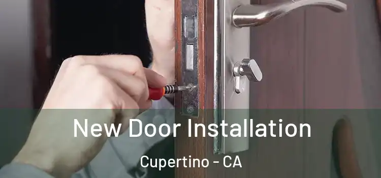 New Door Installation Cupertino - CA