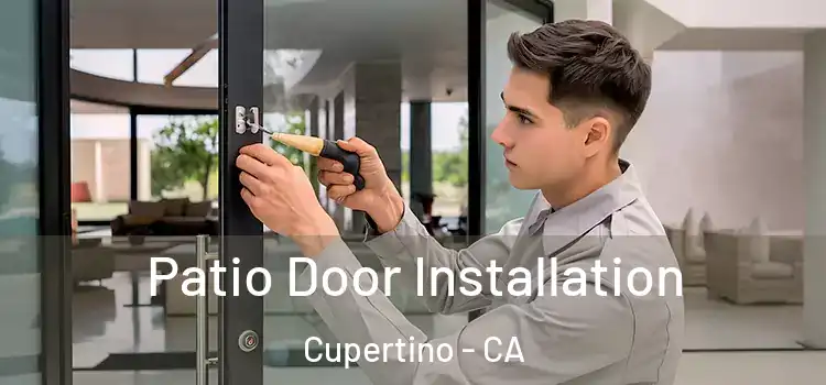 Patio Door Installation Cupertino - CA