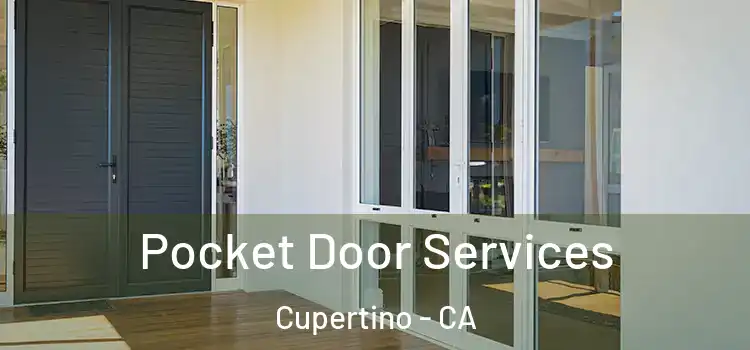 Pocket Door Services Cupertino - CA